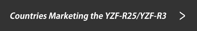 Countries Marketing the YZF-R25/YZF-R3